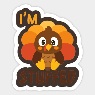 I am Stuffed at Thanksgiving Sticker